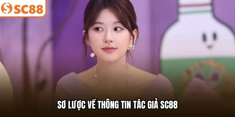 Sơ lược về thông tin tác giả SC88