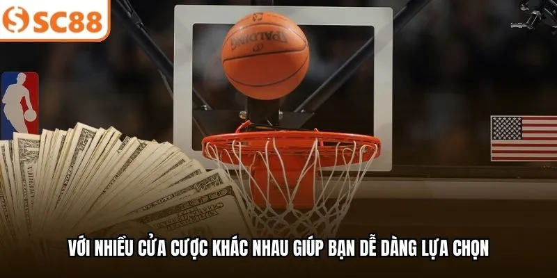 Với nhiều cửa cược khác nhau giúp bạn dễ dàng lựa chọn